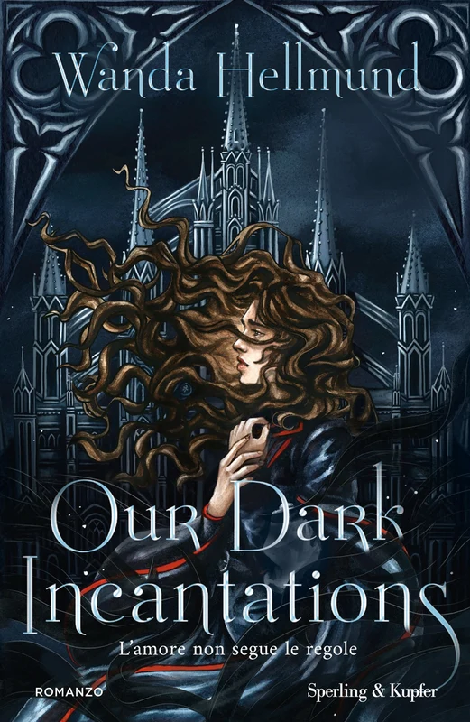 Our dark incantations. Ediz. italiana