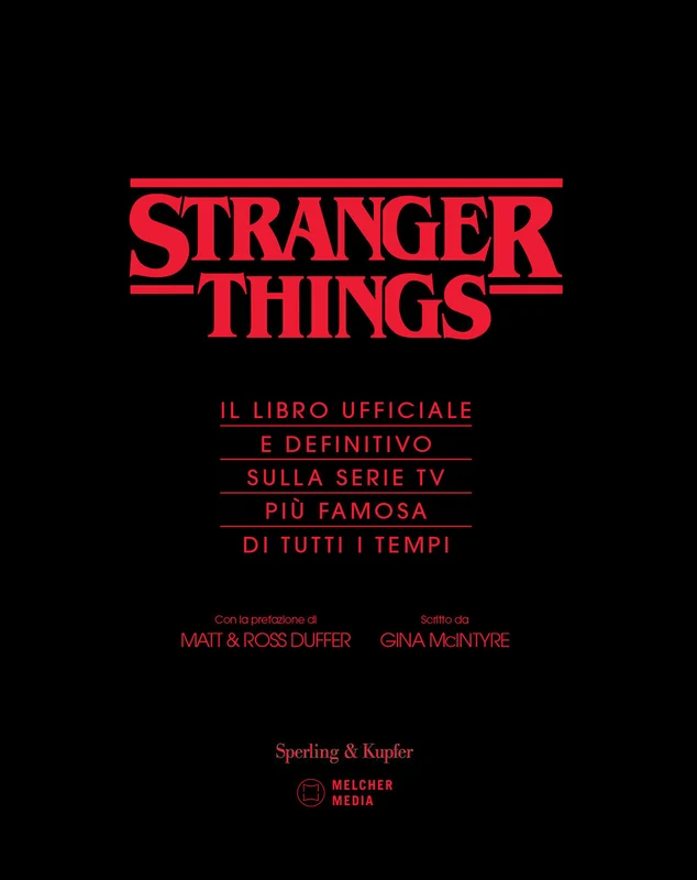 Stranger Things. Il libro ufficiale e definitivo sulla serie tv più famosa di tutti i tempi