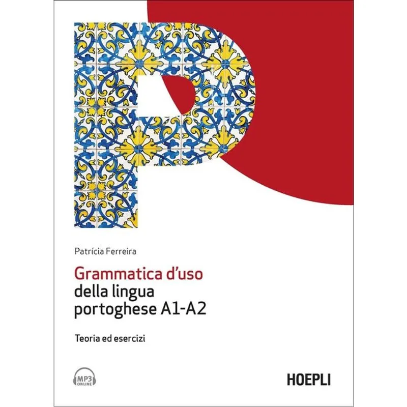 GRAMMATICA D'USO DELLA LINGUA PORTOGHESE A1-A2 - TEORIA ED ESERCIZI