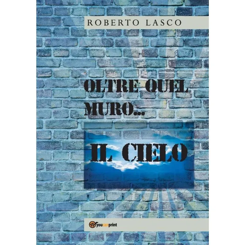 Oltre quel muro...il Cielo