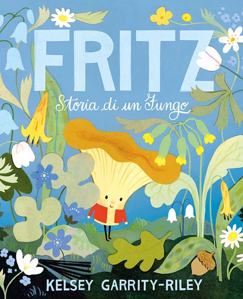 Fritz. Storia di un fungo