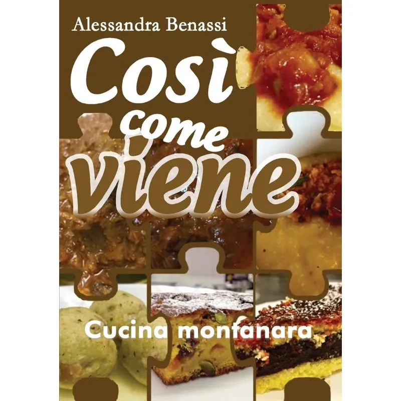 Così come viene. Cucina montanara