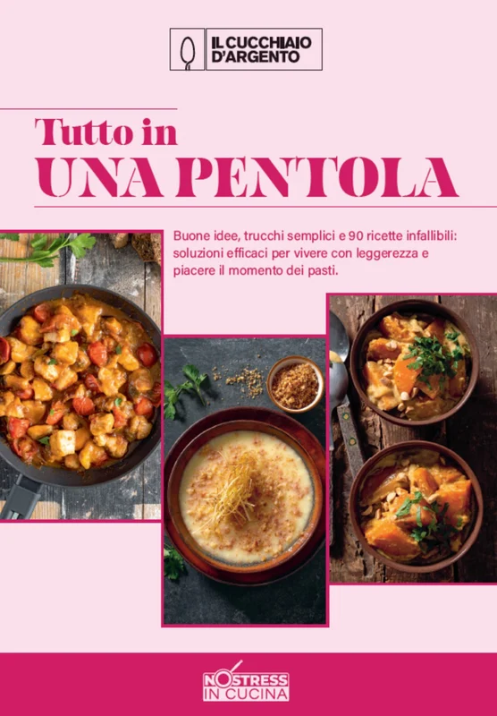 Tutto in una pentola. No stress in cucina. Vol. 2