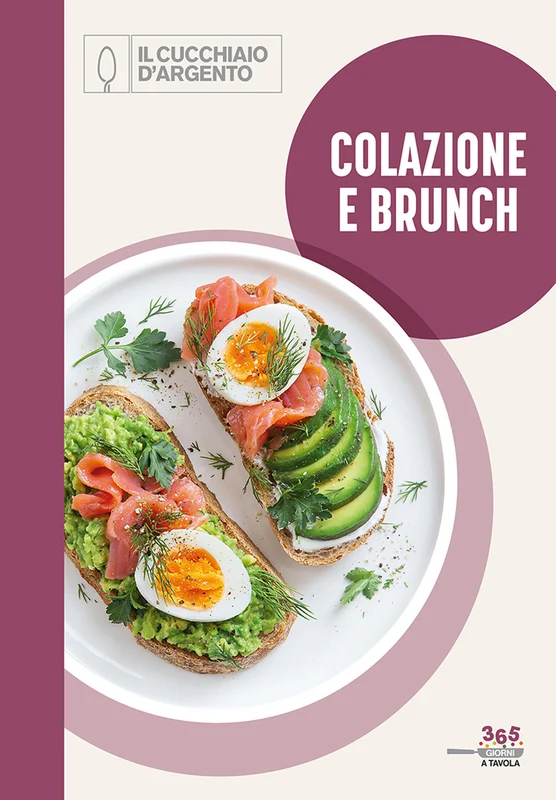 Colazione e brunch. 365 giorni a tavola. Vol. 3