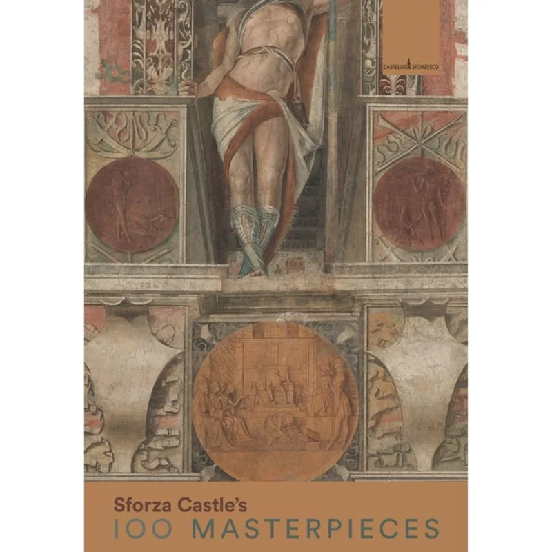 SFORZA CASTLE S 100 MASTERPIECES