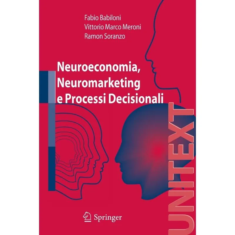 Neuroeconomia, neuromarketing e processi decisionali nell uomo