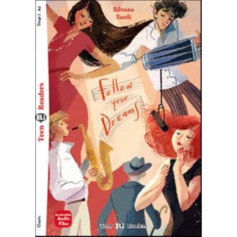 Follow your dreams - teen eli readers A2 - downloadable audio