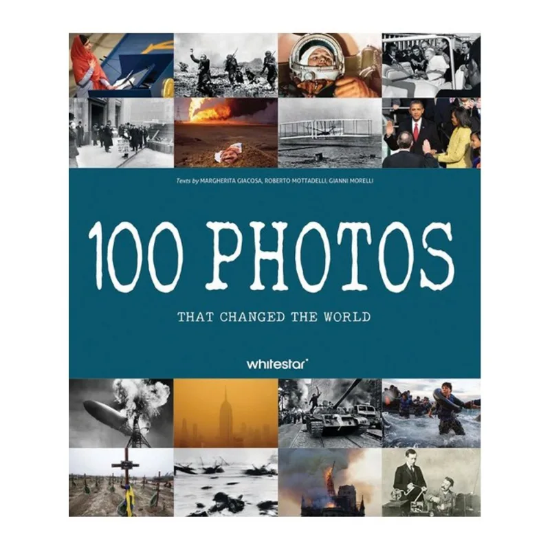 100 PHOTOS THAT CHANGED THE WORLD