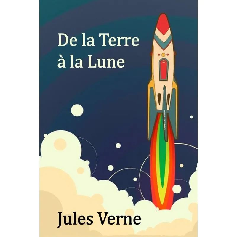 De la Terre à la Lune