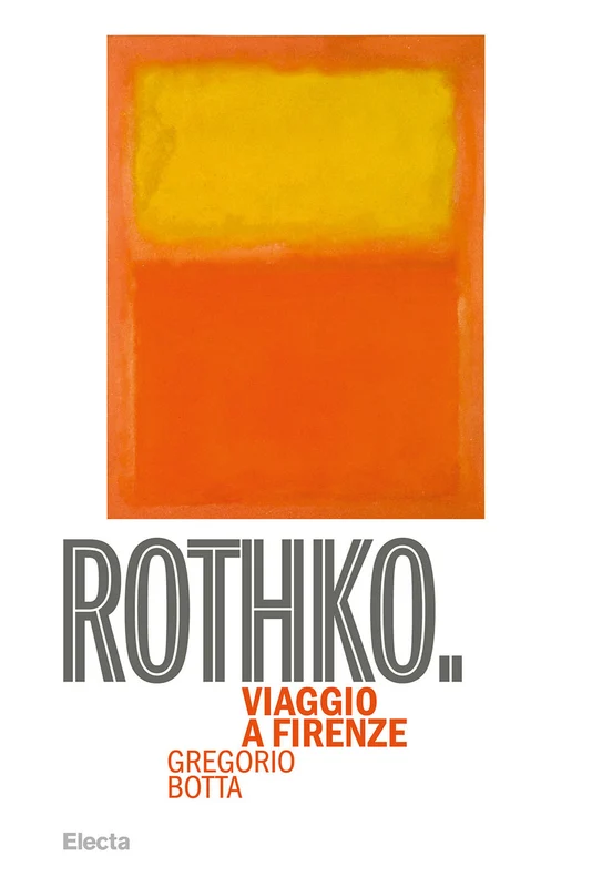 Rothko. Viaggio a Firenze