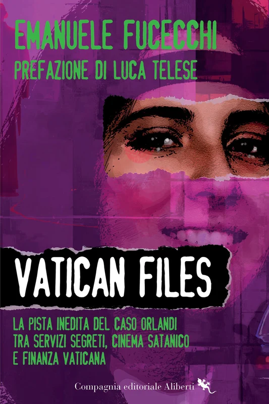 Vatican Files. La pista inedita del caso Orlandi tra Servizi segreti, cinema satanico e finanza vaticana