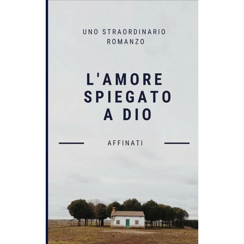Lamore spiegato a Dio