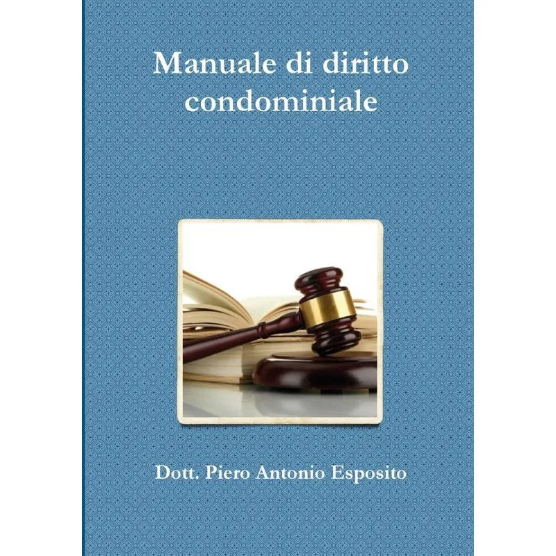 Manuale di diritto condominiale