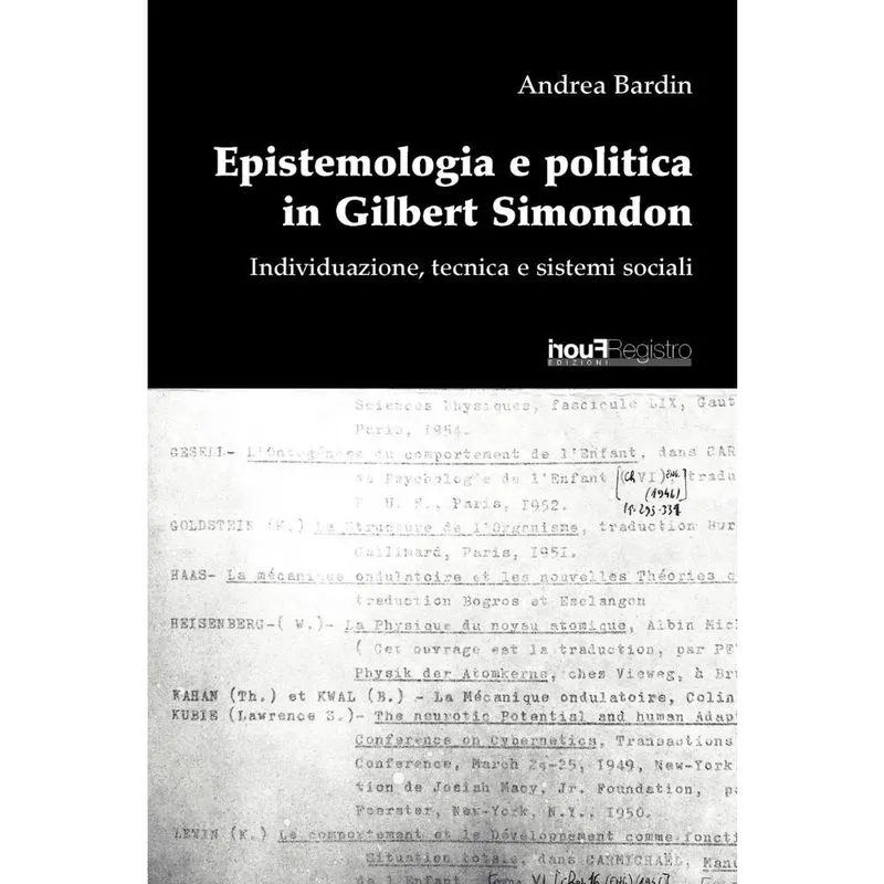 Epistemologia E Politica in Gilbert Simondon.