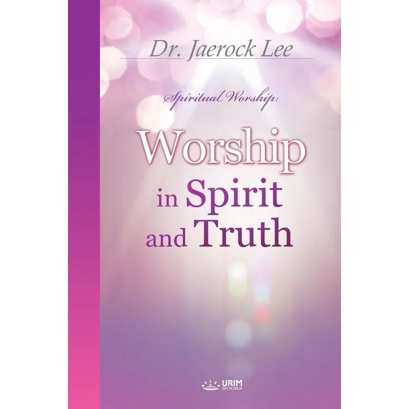 Worship in Spirit and Truth