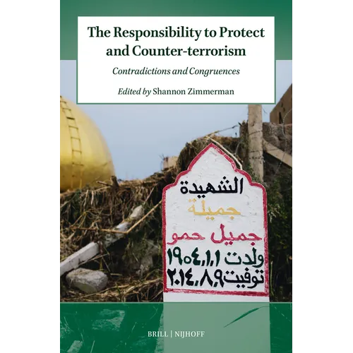 The Responsibility to Protect and Counter-Terrorism: Contradictions and Congruences - Paperback
