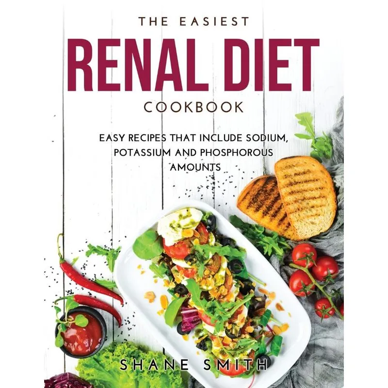 The Easiest Renal Diet Cookbook