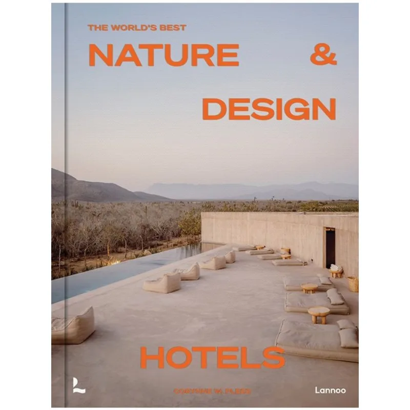 THE WORLD’S BEST NATURE & DESIGN HOTELS