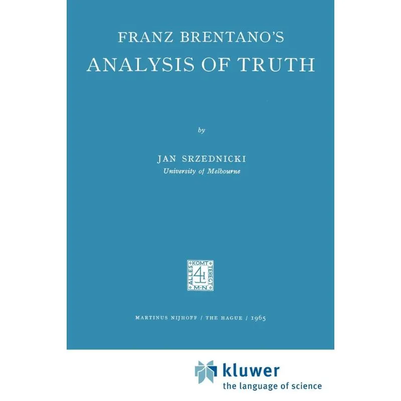Franz Brentanos Analysis of Truth
