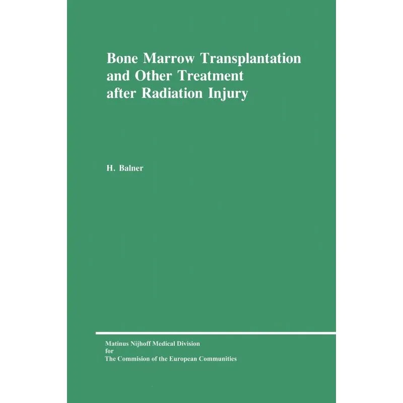 Bone Marrow Transplantation and Other Treatment after Radia