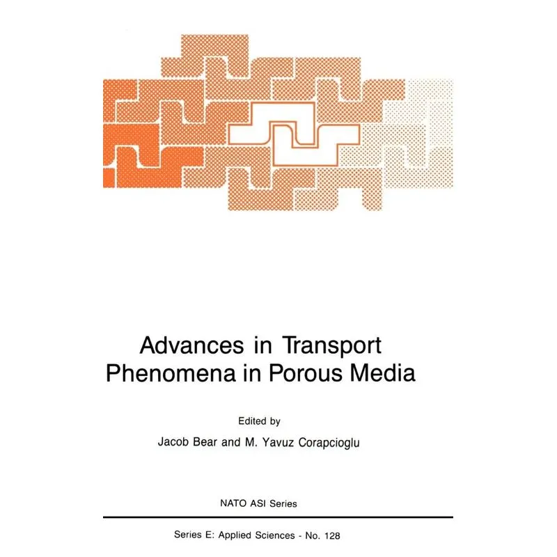 Advances in Transport Phenomena in Porous Media