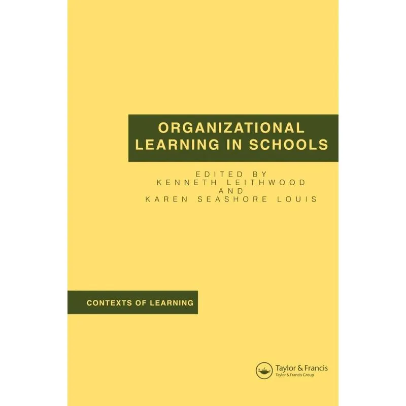 Organizational Learning in Schools