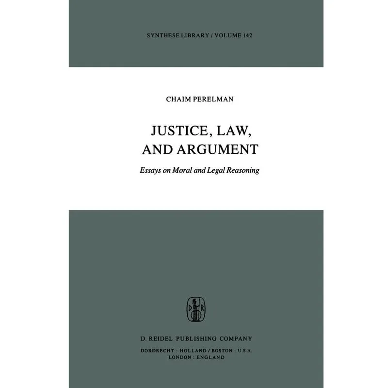 Justice, Law, and Argument
