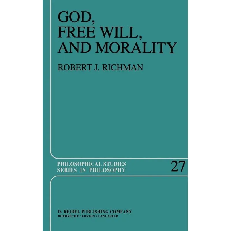 God, Free Will, and Morality