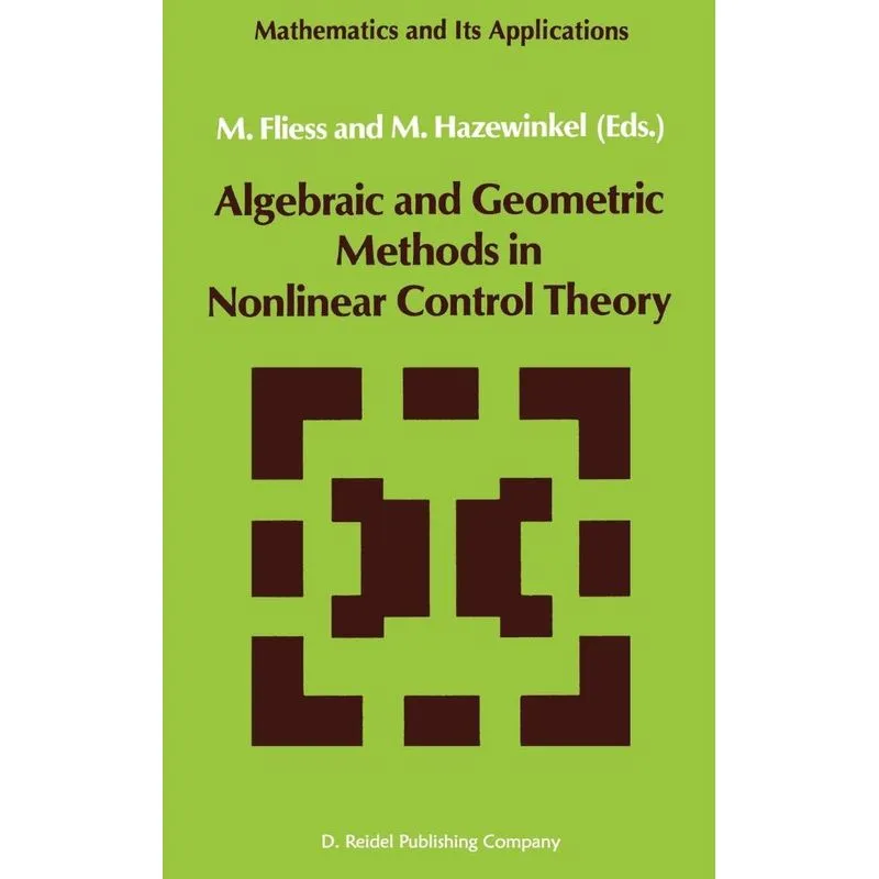 Algebraic and Geometric Methods in Nonlinear Control Theory