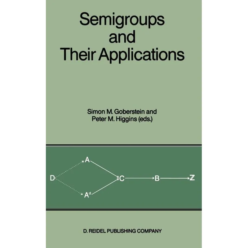 Semigroups and Their Applications