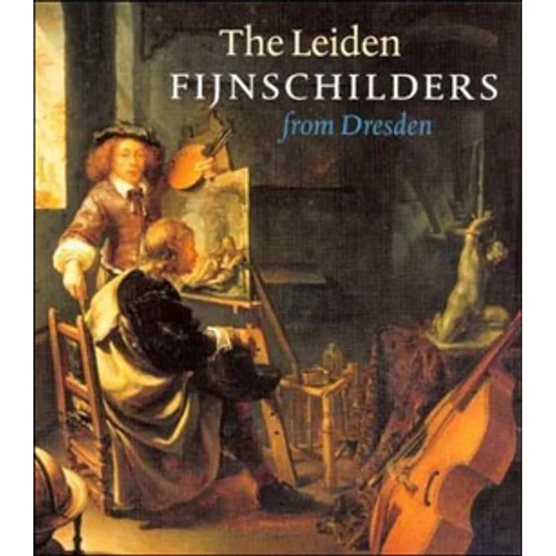 LEIDEN FIJNSCHILDERS FROM DRESDEN
