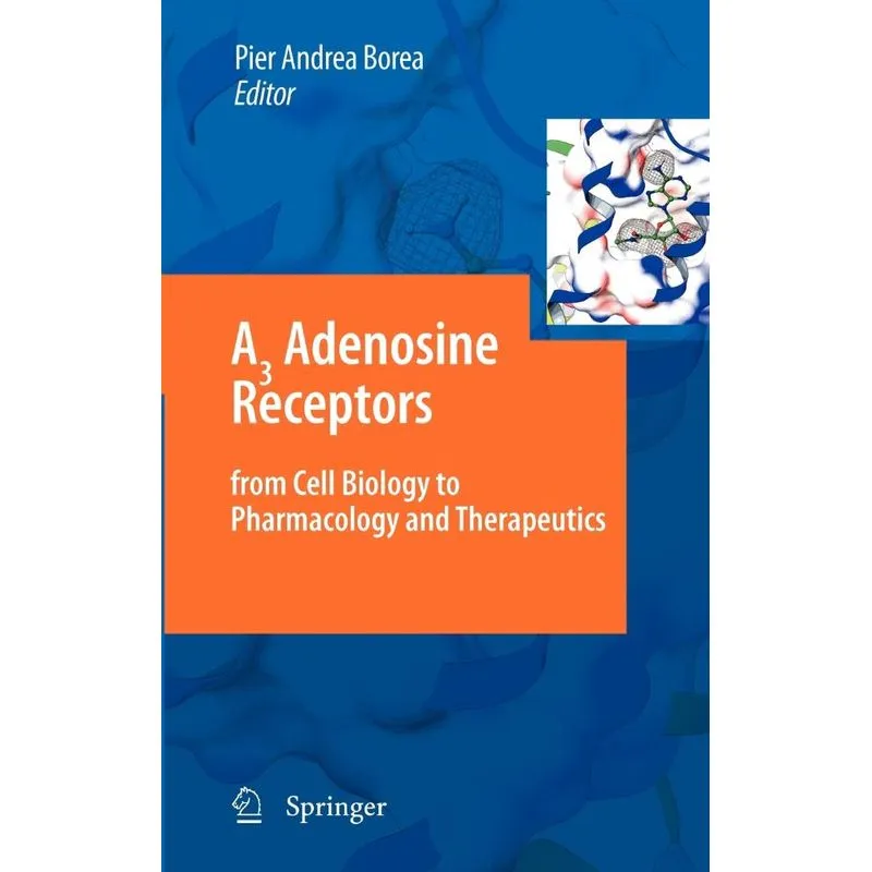 A3 Adenosine Receptors from Cell Biology to Pharmacology an