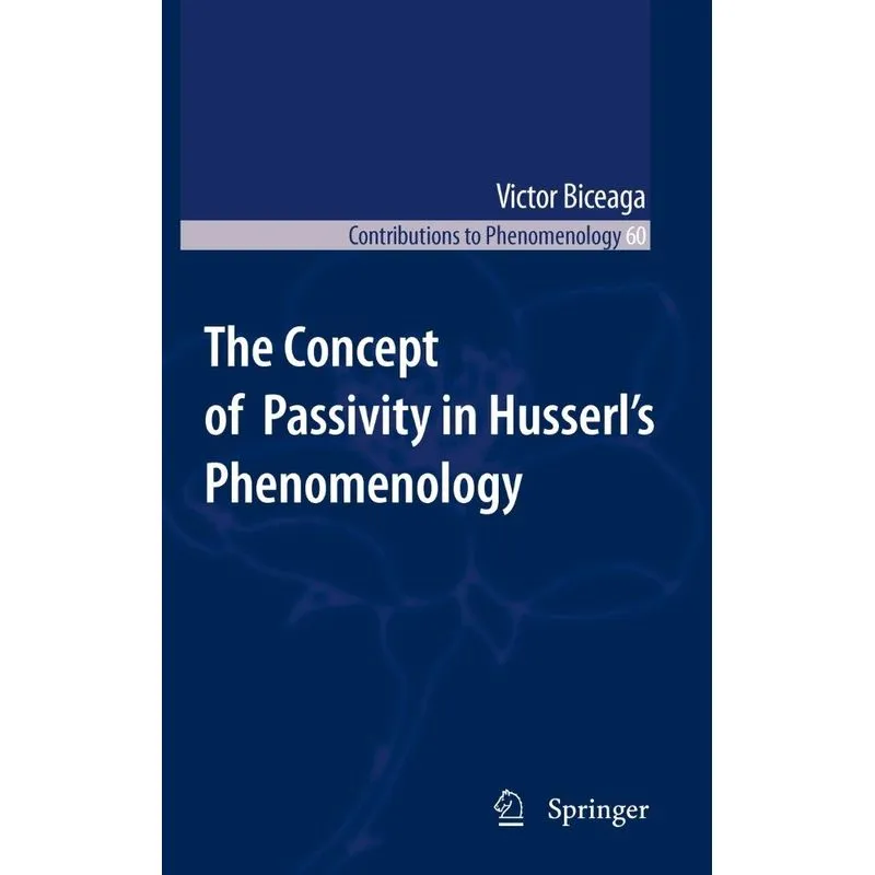 The Concept of Passivity in Husserls Phenomenology