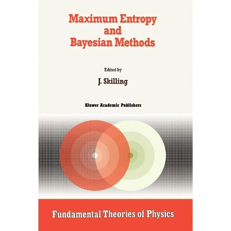 Maximum Entropy and Bayesian Methods