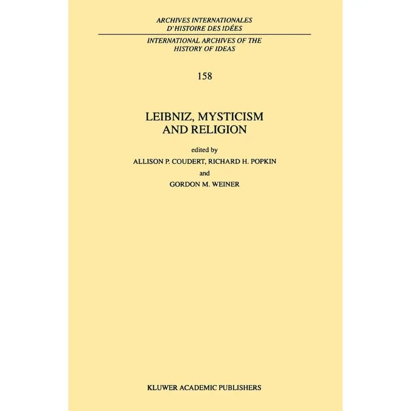 Leibniz, Mysticism and Religion. Leibniz, Mysticism and Religion
