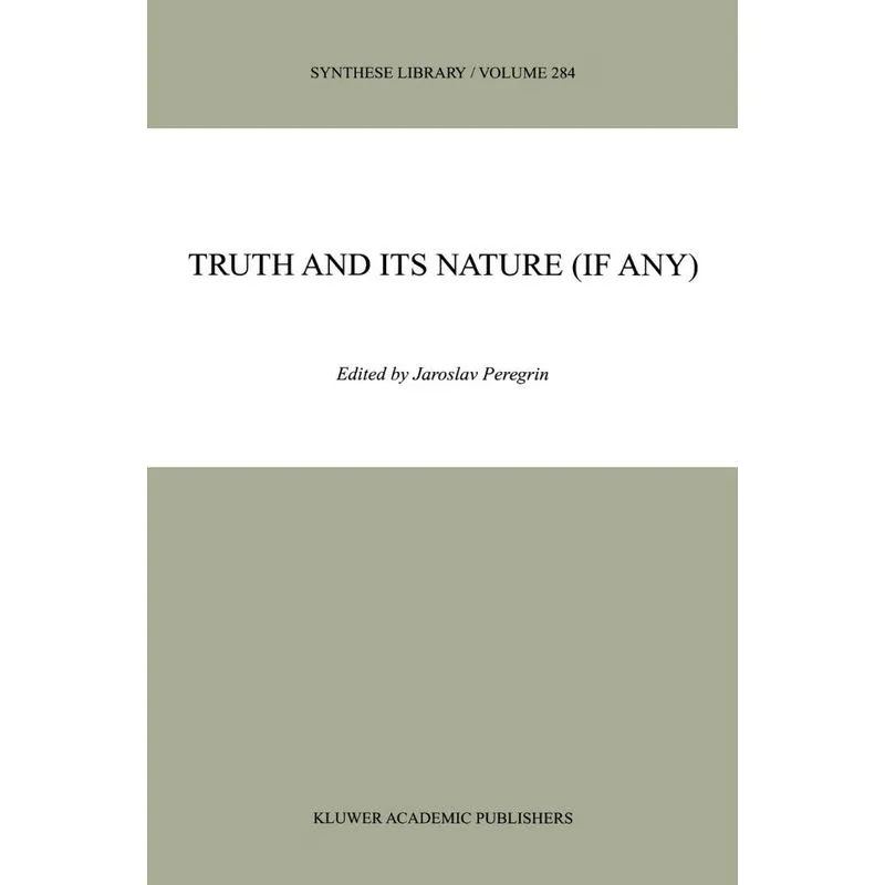 Truth and Its Nature (if Any)