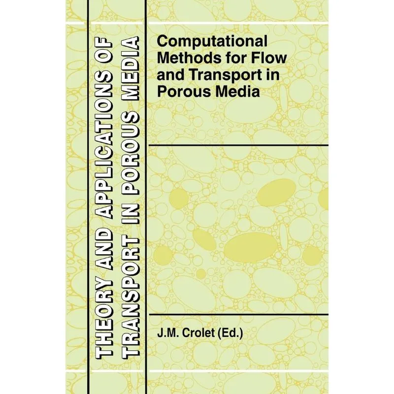 Computational Methods for Flow and Transport in Porous Medi