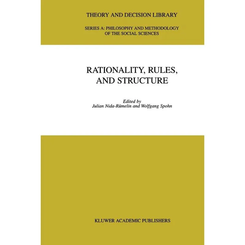 Rationality, Rules, and Structure