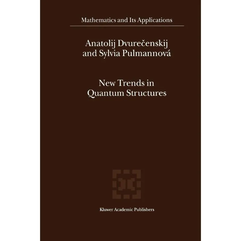 New Trends in Quantum Structures