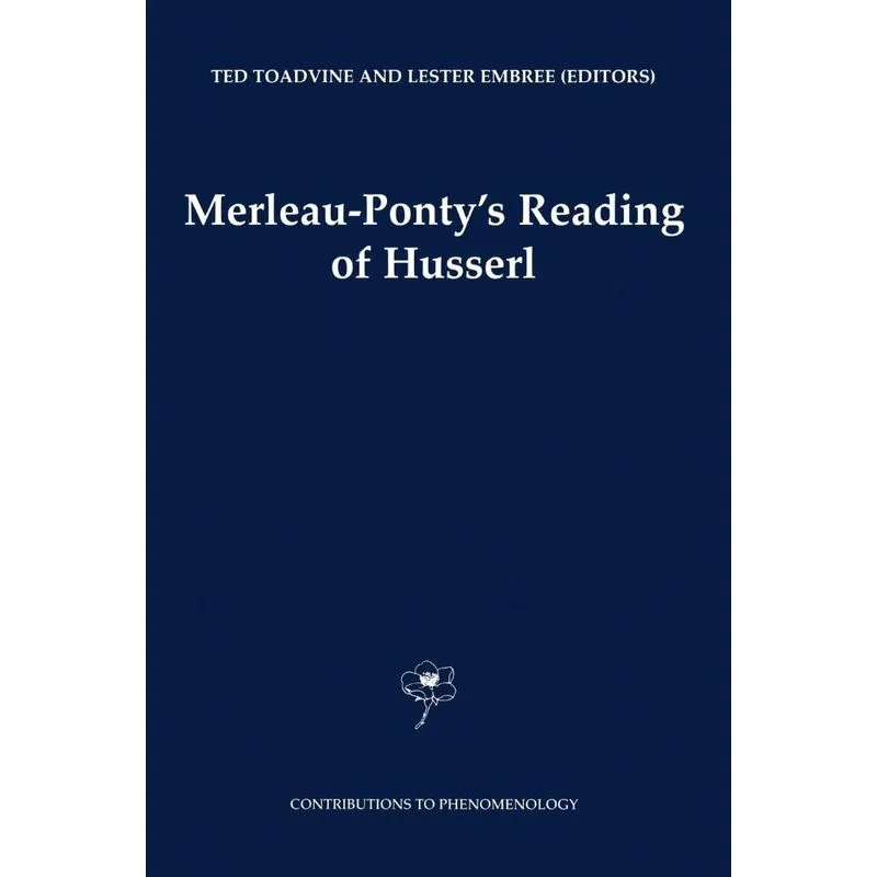 Merleau-Pontys Reading of Husserl