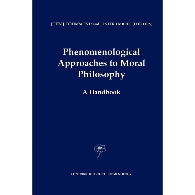 Phenomenological Approaches to Moral Philosophy