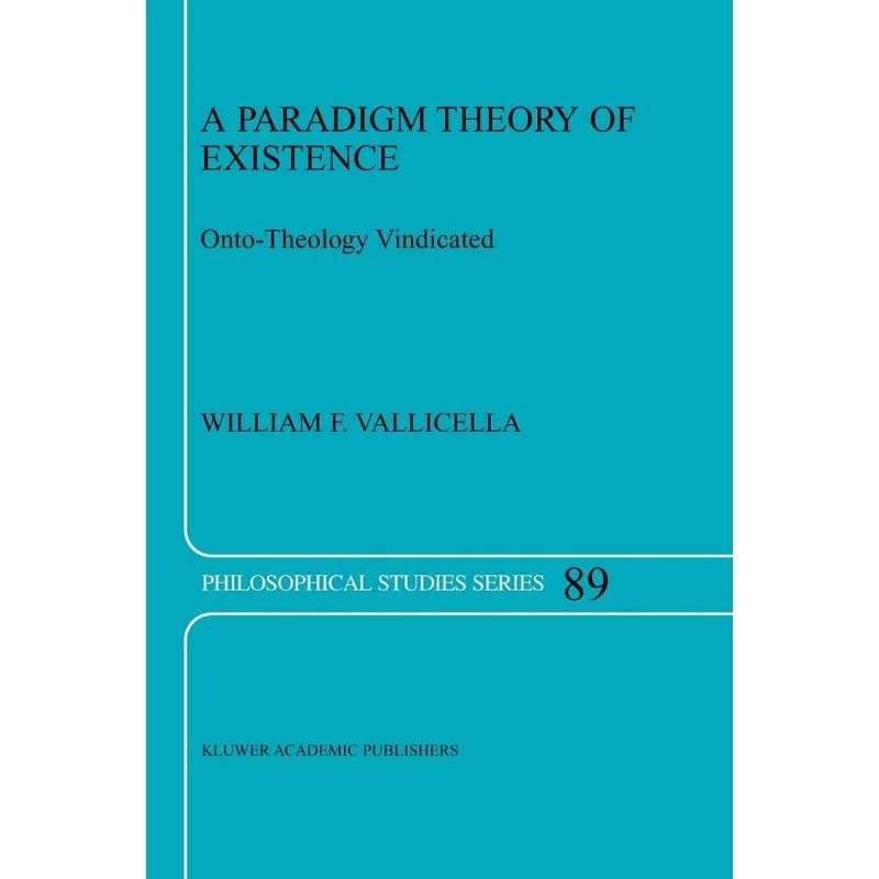 A Paradigm Theory of Existence