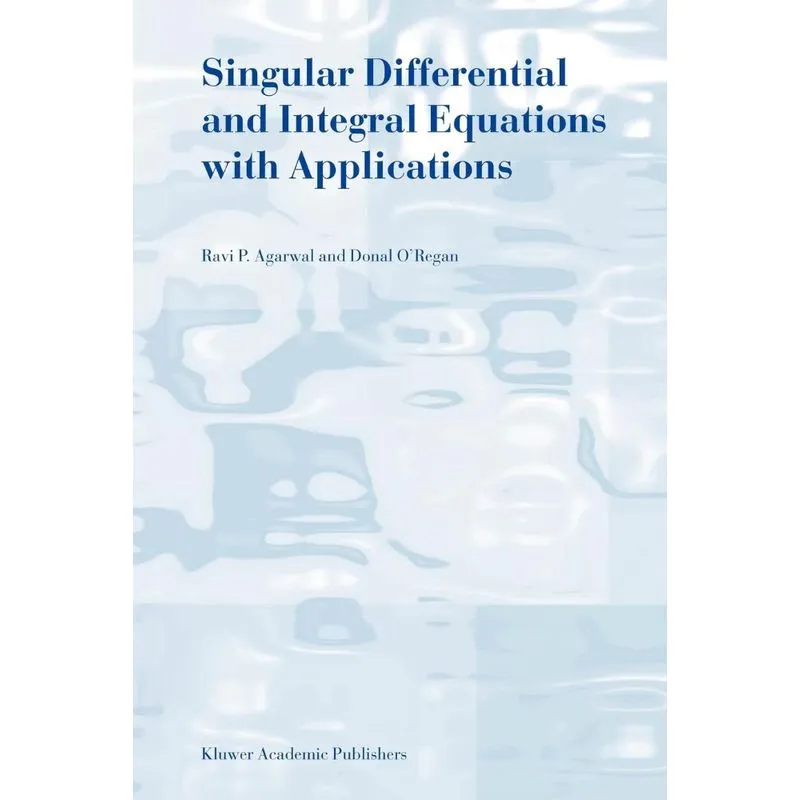 Singular Differential and Integral Equations with Applicati