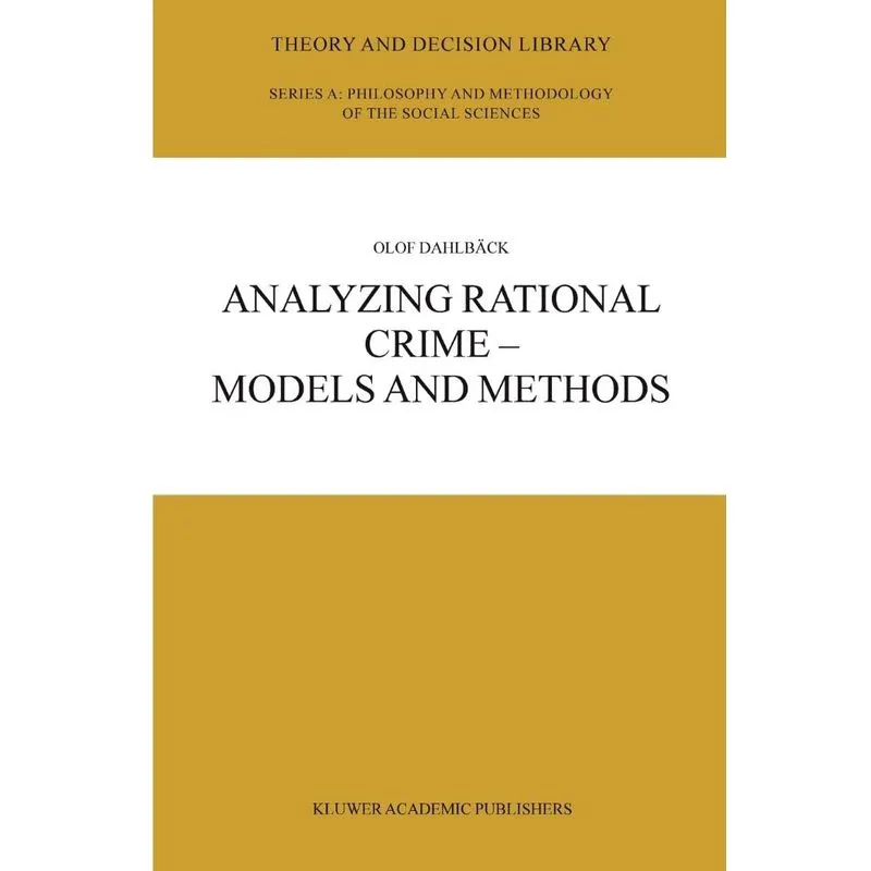 Analyzing Rational Crime - Models and Methods