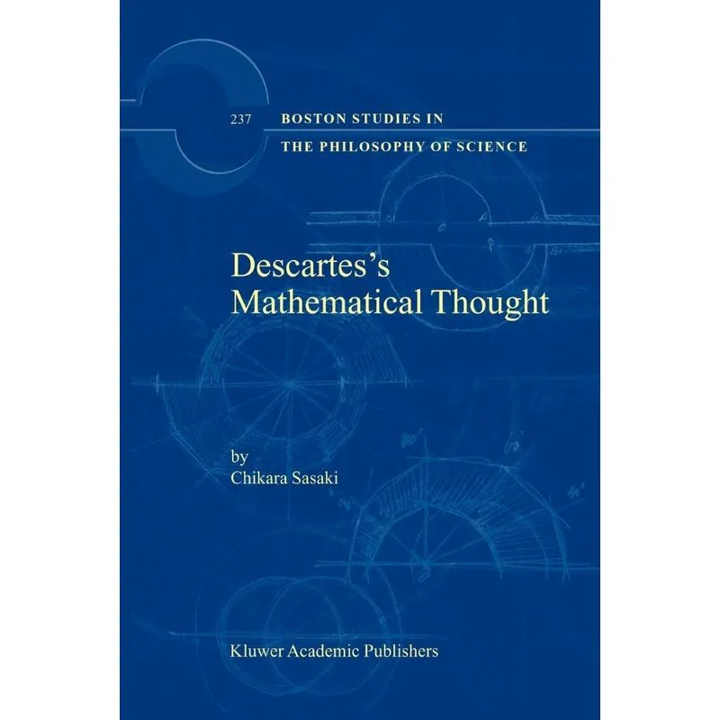 Descartess Mathematical Thought