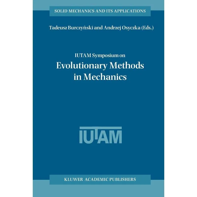 IUTAM Symposium on Evolutionary Methods in Mechanics
