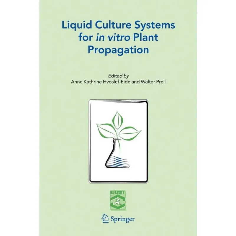 Liquid Culture Systems for in vitro Plant Propagation