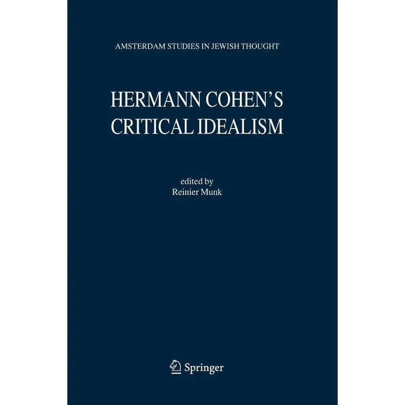 Hermann Cohens Critical Idealism