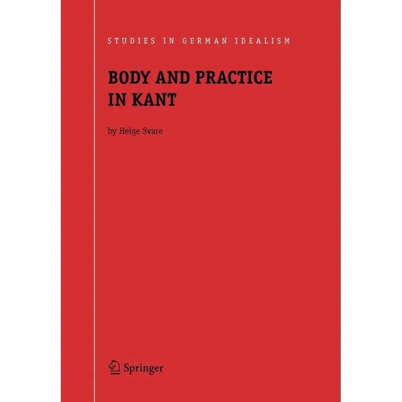 Body and Practice in Kant