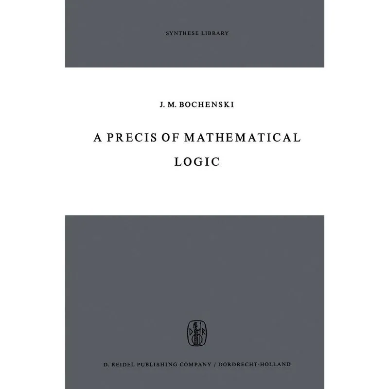 A Precis of Mathematical Logic